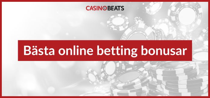 Bästa online betting bonusar