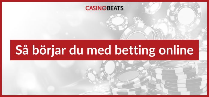 Så börjar du med betting online