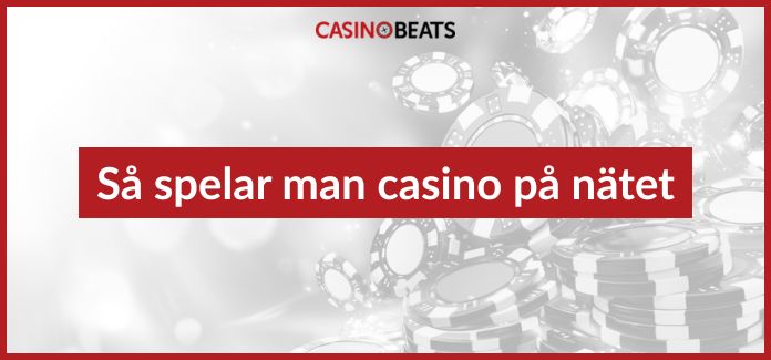 Så spelar man casino på nätet