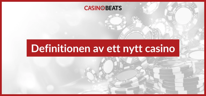 Definition av ett nytt casino