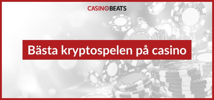 Bästa kryptospelen på casino