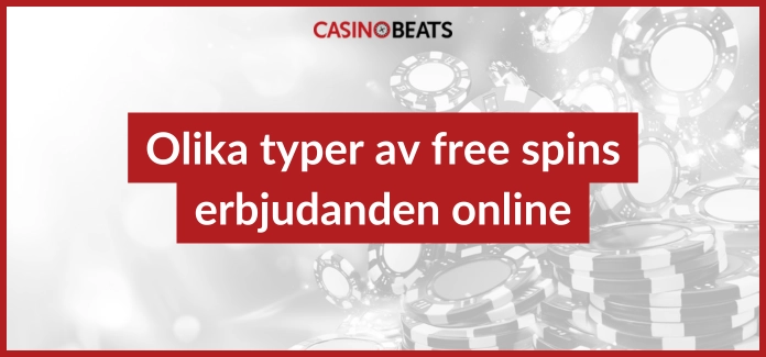 Olika typer av free spins erbjudanden online