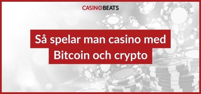 Så spelar man casino med Bitcoin och crypto
